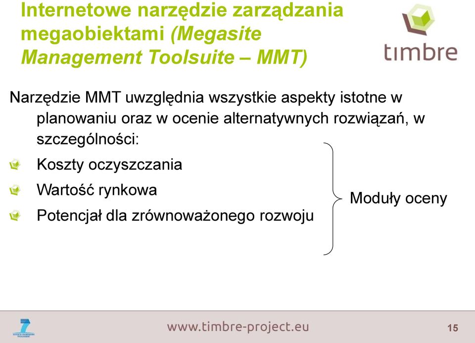 planowaniu oraz w ocenie alternatywnych rozwiązań, w szczególności: