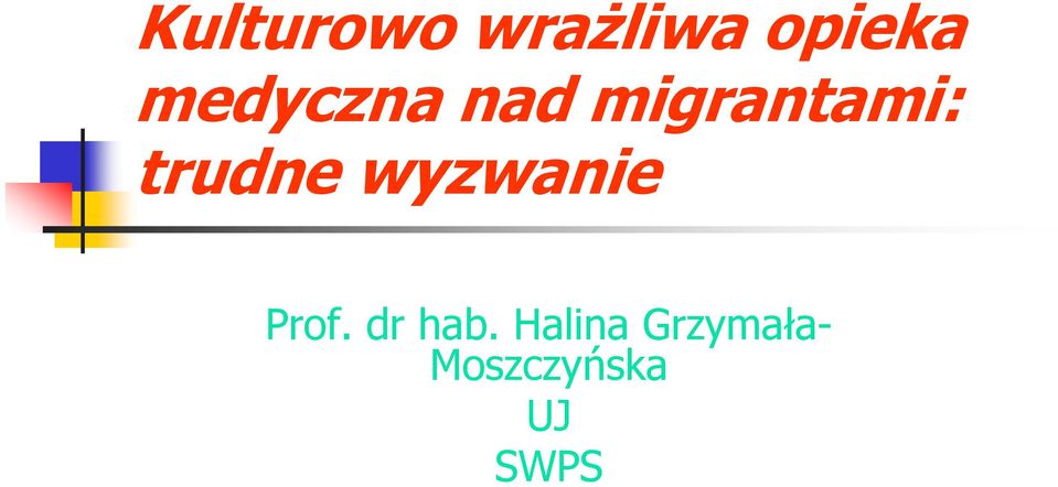 trudne wyzwanie Prof. dr hab.