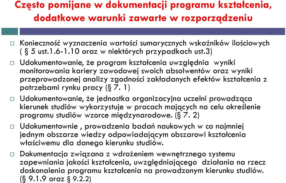 3) Udokumentowanie, że program kształcenia uwzględnia wyniki monitorowania kariery zawodowej swoich absolwentów oraz wyniki przeprowadzonej analizy zgodności zakładanych efektów kształcenia z