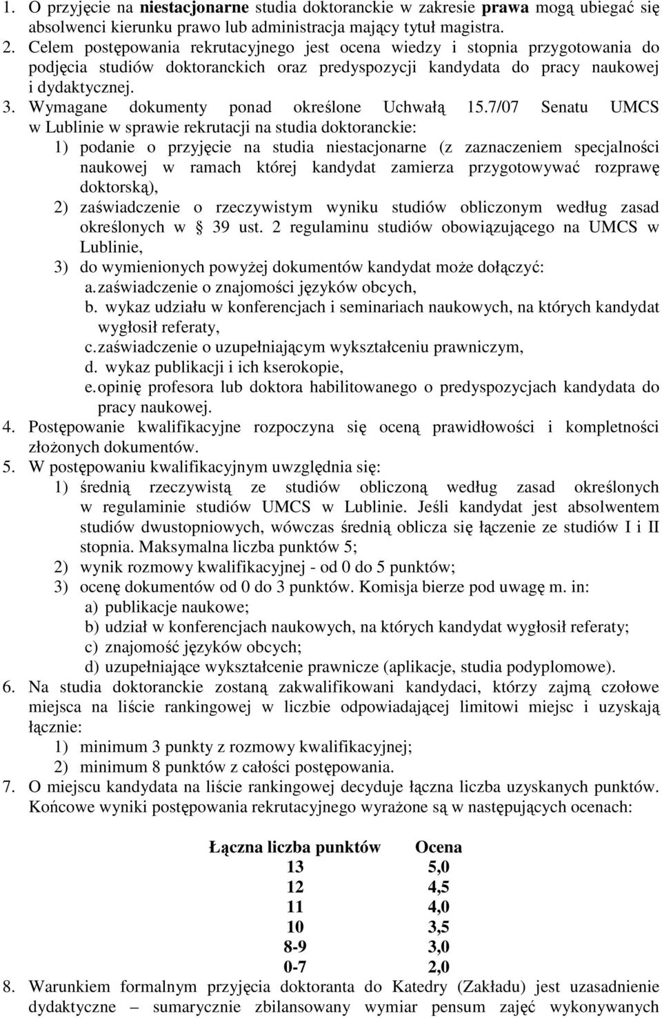 Wymagane dokumenty ponad określone Uchwałą 15.