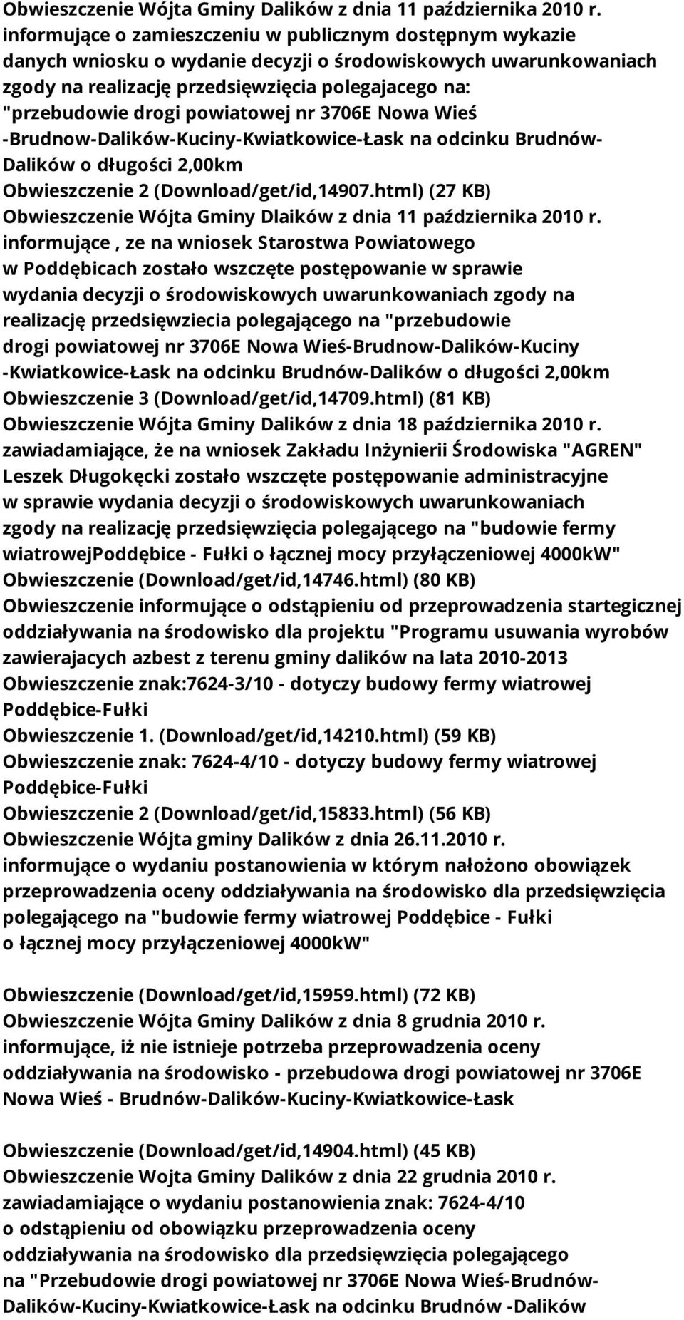 powiatowej nr 3706E Nowa Wieś -Brudnow-Dalików-Kuciny-Kwiatkowice-Łask na odcinku Brudnów- Dalików o długości 2,00km Obwieszczenie 2 (Download/get/id,14907.