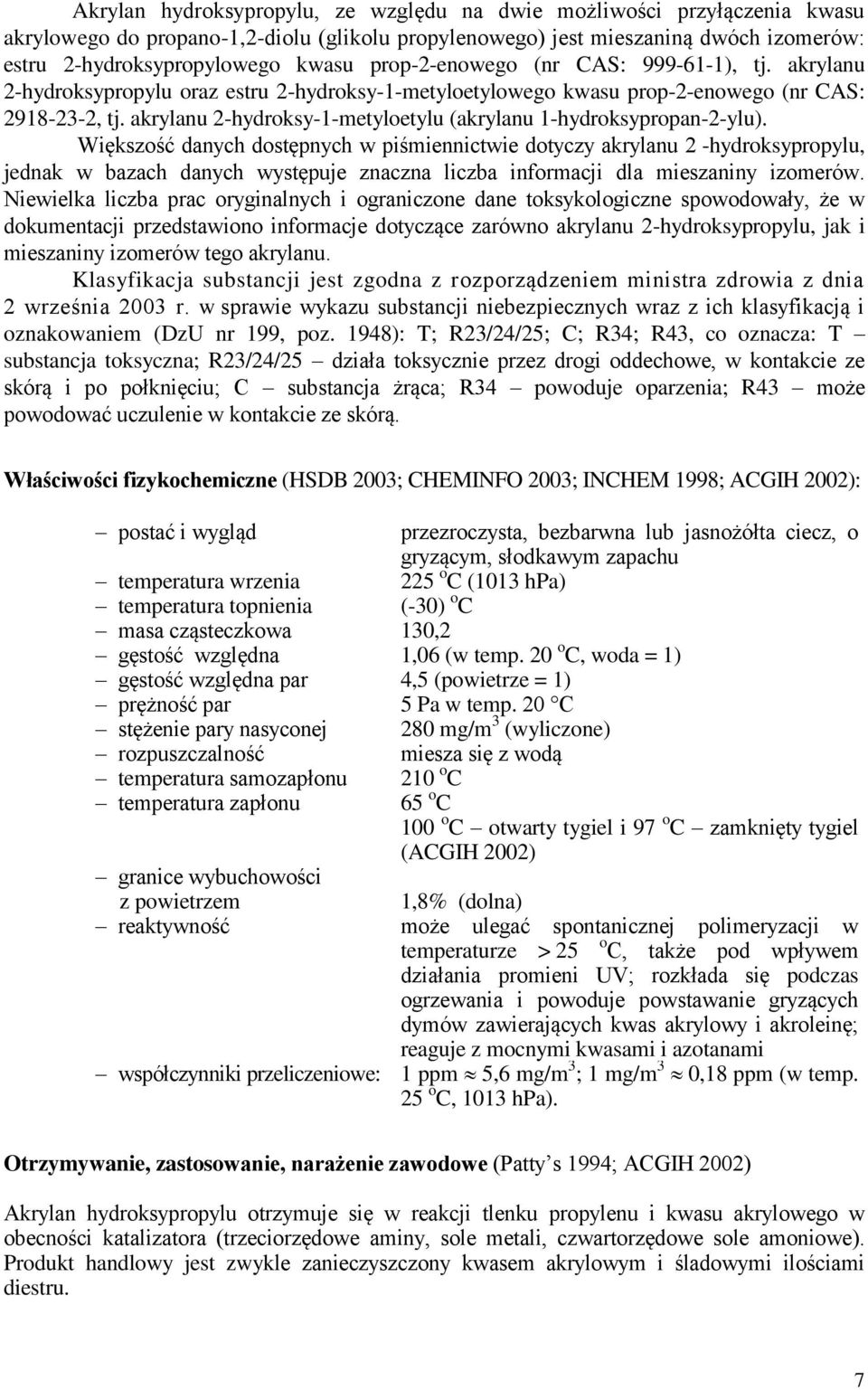 akrylanu 2-hydroksy-1-metyloetylu (akrylanu 1-hydroksypropan-2-ylu).