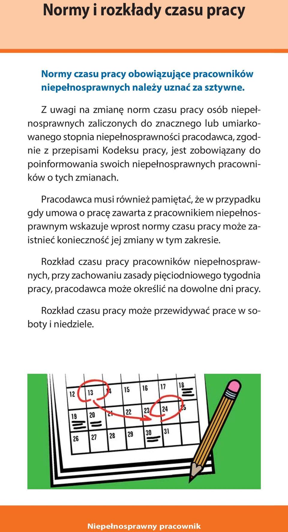 poinformowania swoich niepełnosprawnych pracowników o tych zmianach.