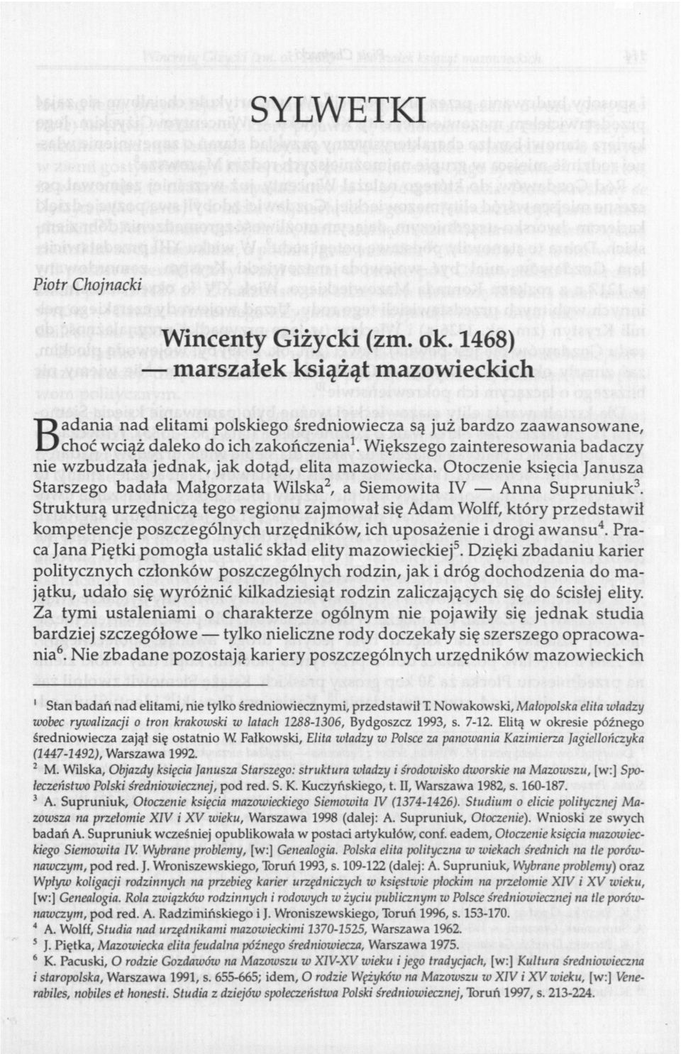 Strukturą urzędniczą tego regionu zajmował się Adam Wolff, który przedstawił kompetencje poszczególnych urzędników, ich uposażenie i drogi awansu 4.