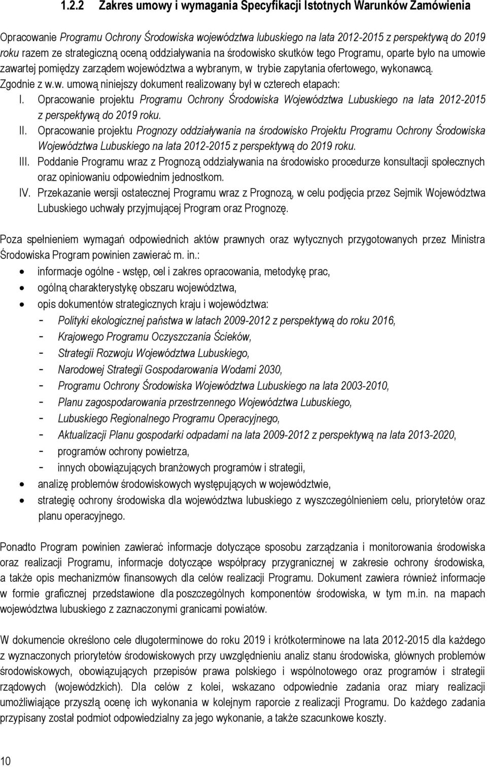 Opracowanie projektu Programu Ochrony Środowiska Województwa Lubuskiego na lata 2012-2015 z perspektywą do 2019 roku. II.