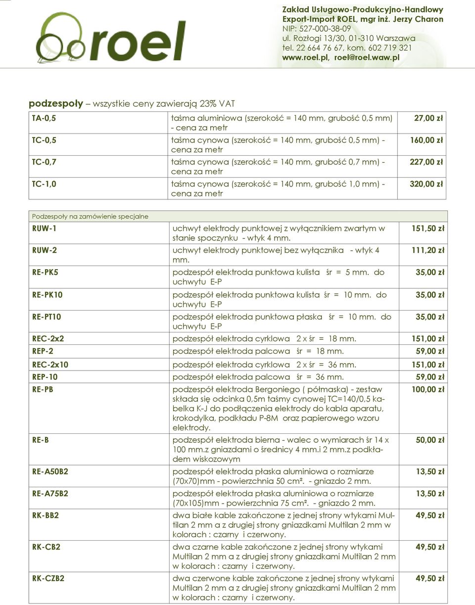 zamówienie specjalne RUW-1 uchwyt elektrody punktowej z wyłącznikiem zwartym w stanie spoczynku - wtyk 4 mm. RUW-2 uchwyt elektrody punktowej bez wyłącznika - wtyk 4 mm.