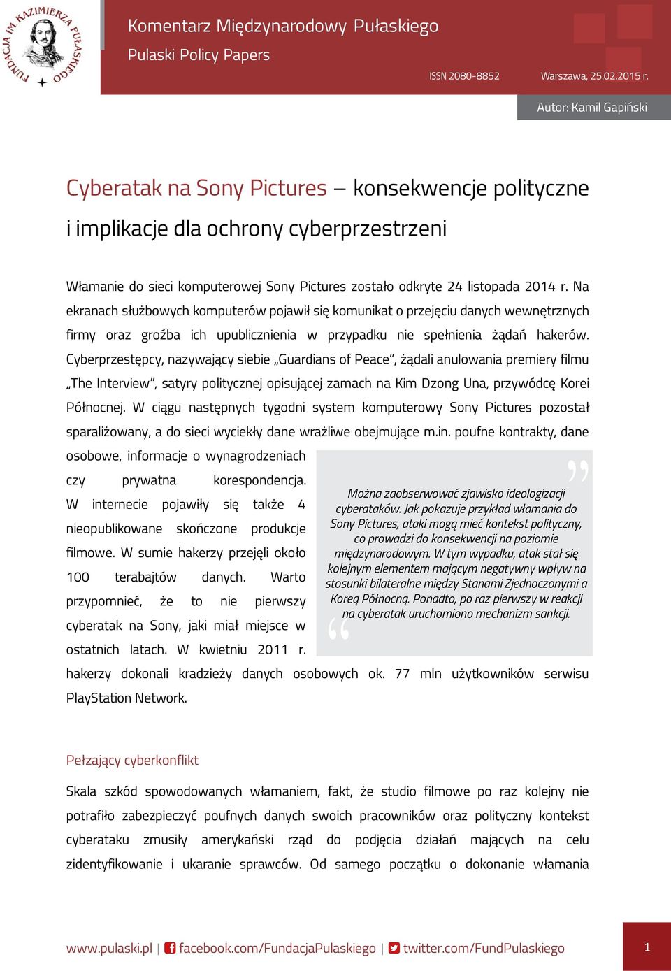 Na ekranach służbowych komputerów pojawił się komunikat o przejęciu danych wewnętrznych firmy oraz groźba ich upublicznienia w przypadku nie spełnienia żądań hakerów.