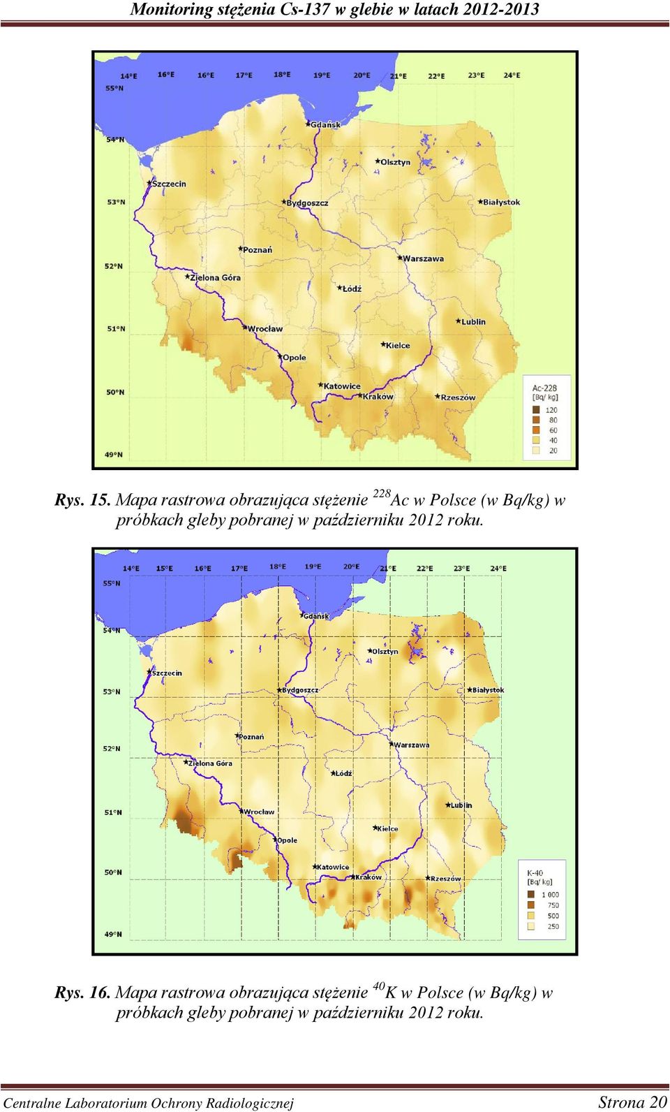 gleby pobranej w październiku 2012 roku. Rys. 16.