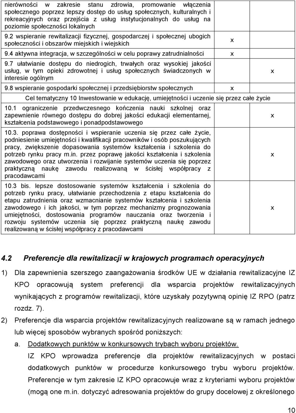 4 aktywna integracja, w szczególności w celu poprawy zatrudnialności 9.