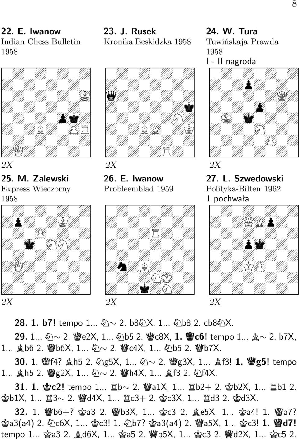 Tura Tuwińskaja Prawda 1958 I - II nagroda f f f f f f r f f f f f m f f f h f g s f f f f t f f f k f f f f f 2X 2X 2X 25. M.