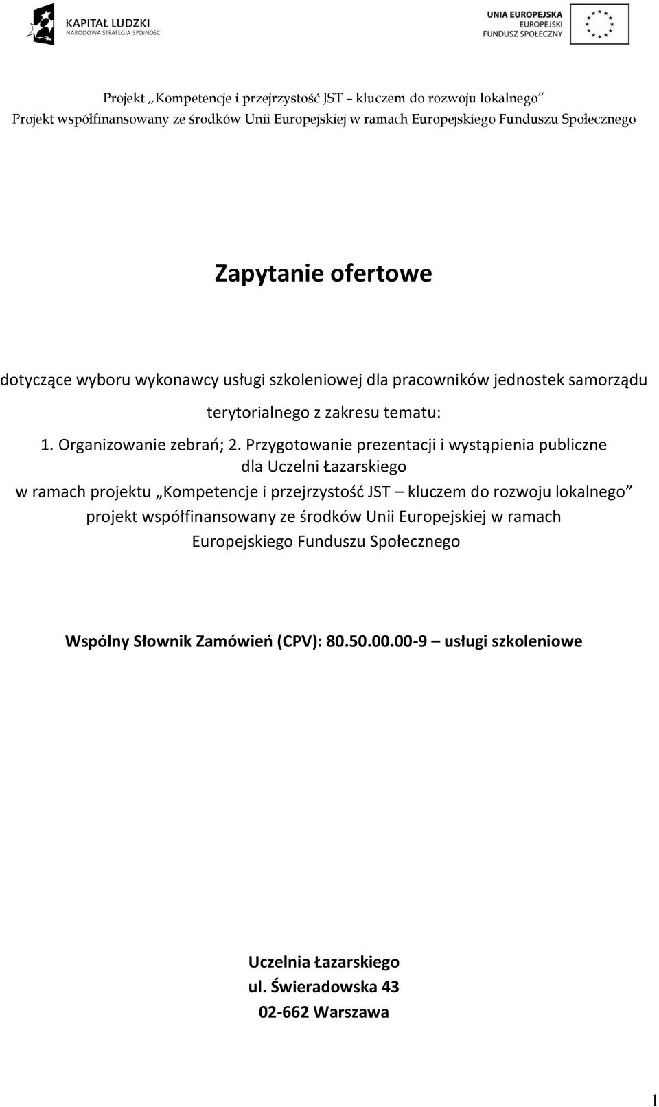 Przygotowanie prezentacji i wystąpienia publiczne dla Uczelni Łazarskiego w ramach projektu Kompetencje i przejrzystość JST kluczem do