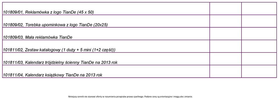 Kalendarz trójdzielny ścienny TianDe na 2013 rok 101811/04, Kalendarz książkowy TianDe na 2013 rok