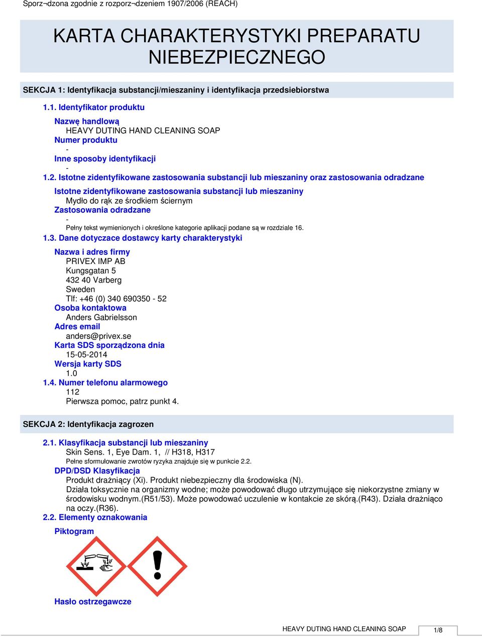 Zastosowania odradzane Pełny tekst wymienionych i określone kategorie aplikacji podane są w rozdziale 16. 1.3.