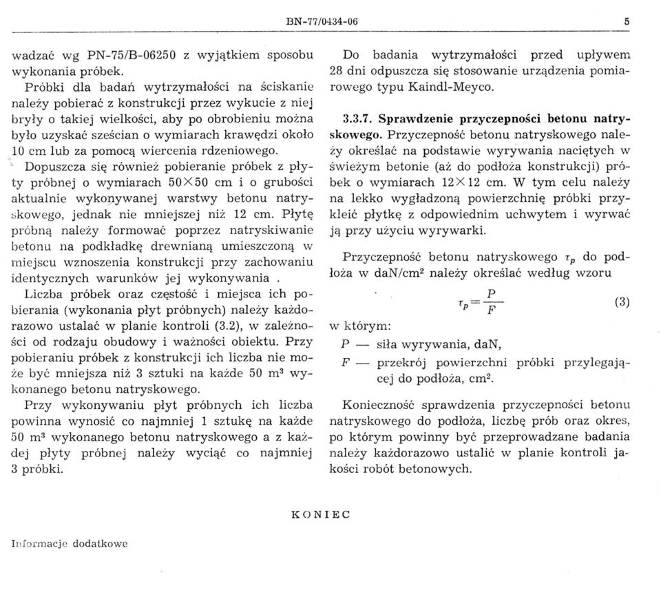 lub za pomocą wiercenia rdzeniowego.