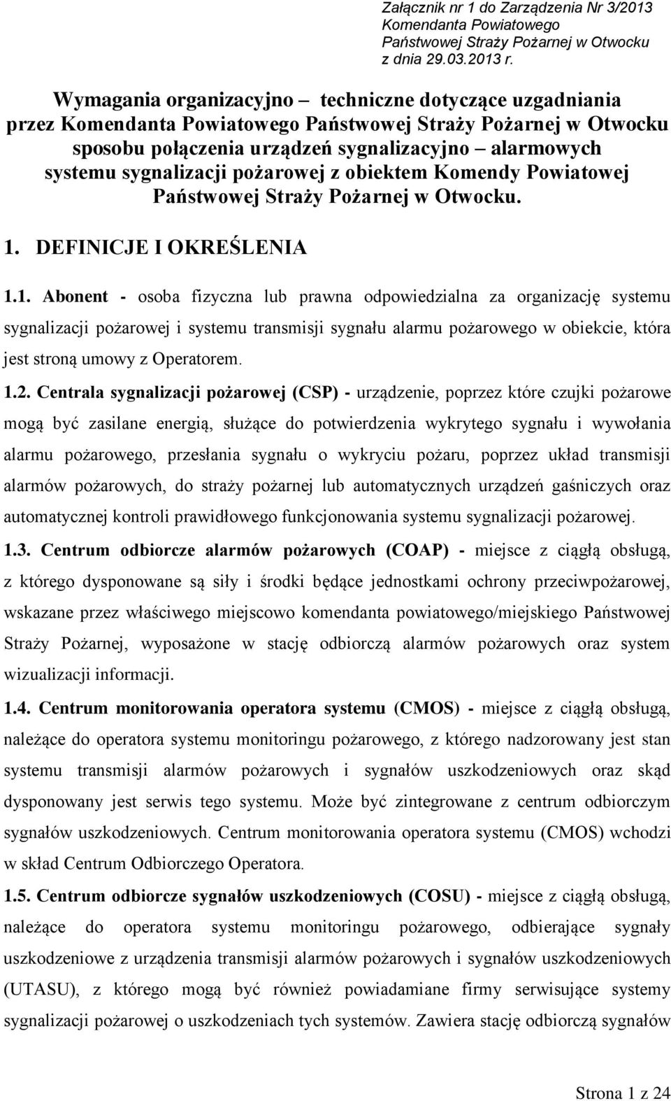 pożarowej z obiektem Komendy Powiatowej Państwowej Straży Pożarnej w Otwocku. 1.