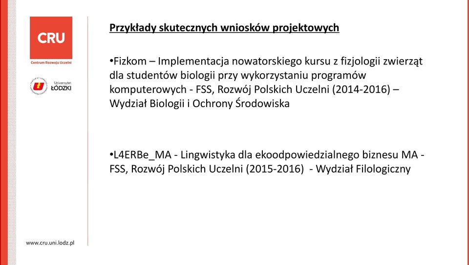 Rozwój Polskich Uczelni (2014-2016) Wydział Biologii i Ochrony Środowiska L4ERBe_MA -