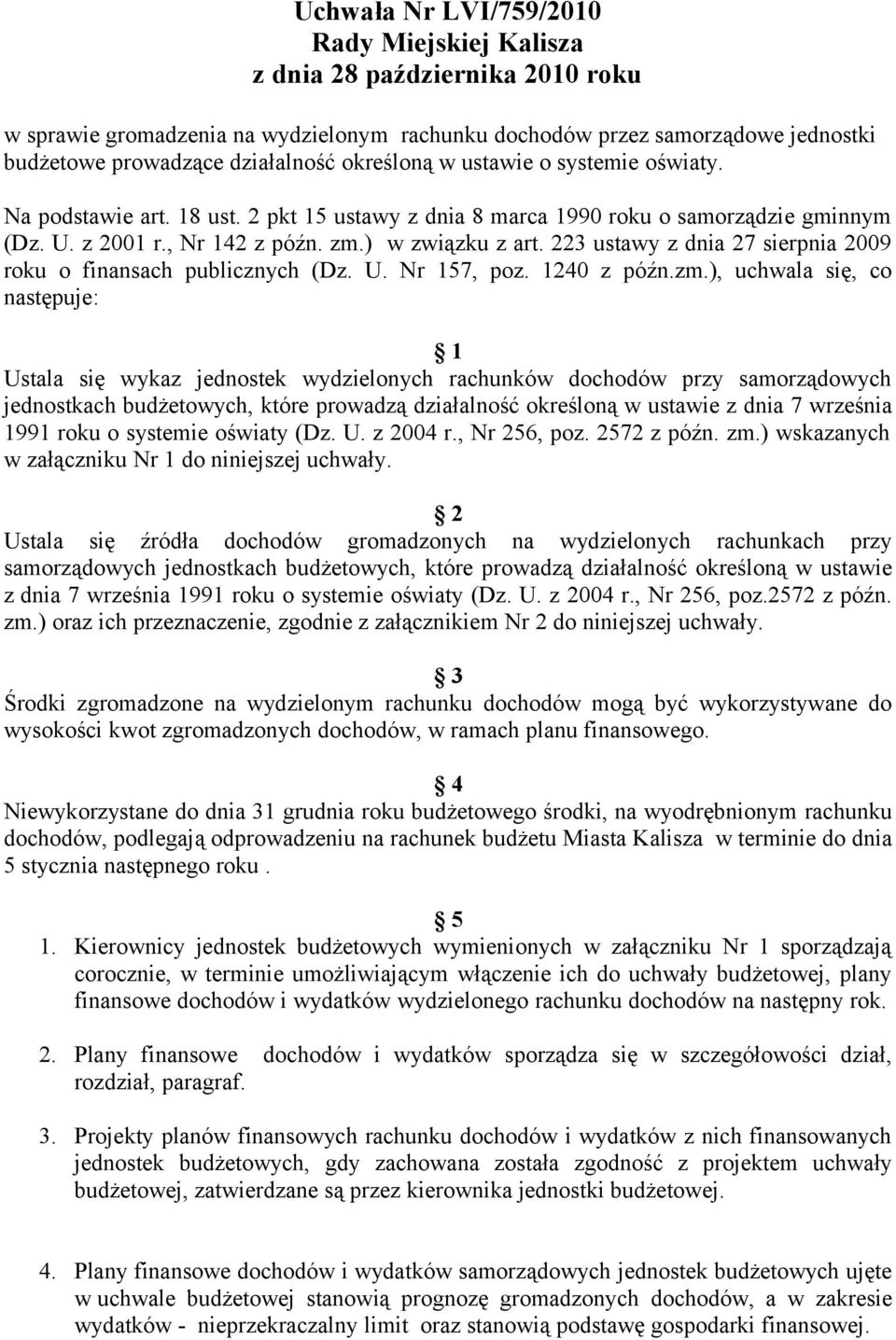 223 ustawy z dnia 27 sierpnia 2009 roku o finansach publicznych (Dz. U. Nr 157, poz. 1240 z późn.zm.