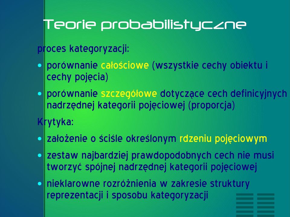 założenie o ściśle określonym rdzeniu pojęciowym zestaw najbardziej prawdopodobnych cech nie musi tworzyć