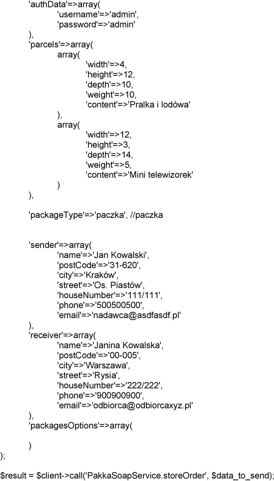 Piastów', 'housenumber'=>'111/111', 'phone'=>'500500500', 'email'=>'nadawca@asdfasdf.