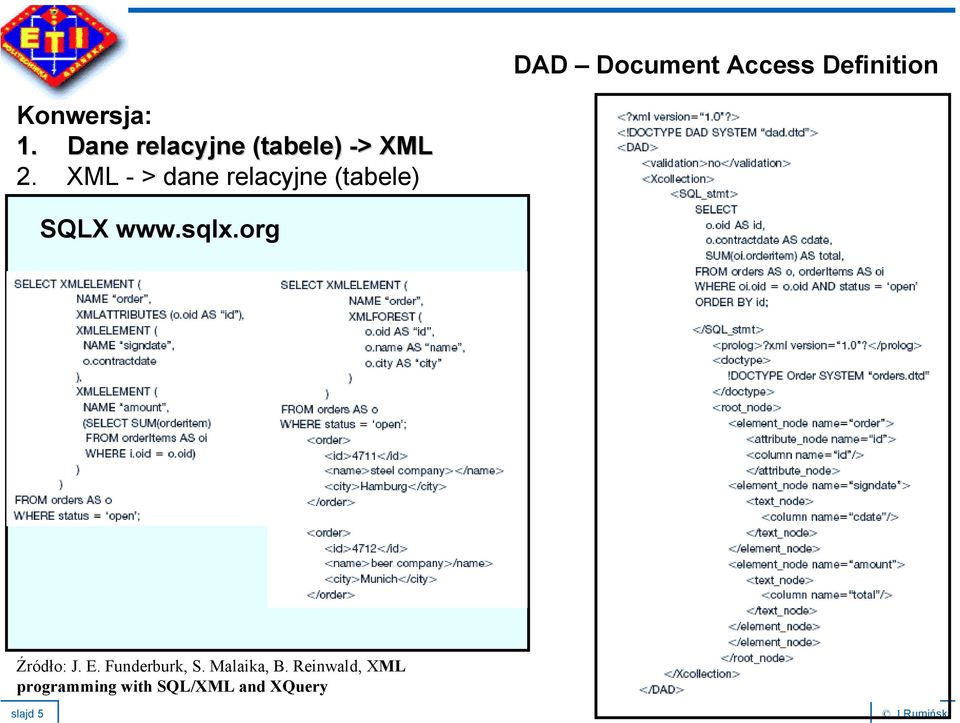 XML - > dane relacyjne (tabele) SQLX www.sqlx.