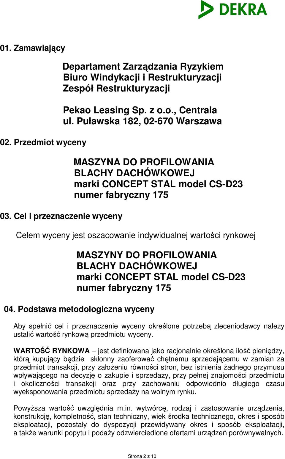 PROFILOWANIA BLACHY DACHÓWKOWEJ marki CONCEPT STAL model CS-D23 numer fabryczny 175 04.