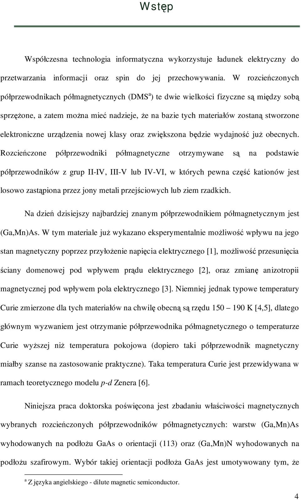 elektroniczne urządzenia nowej klasy oraz zwiększona będzie wydajność już obecnych.