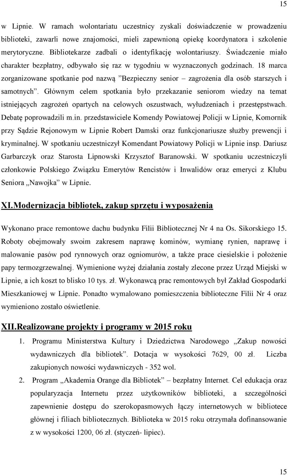 18 marca zorganizowane spotkanie pod nazwą Bezpieczny senior zagrożenia dla osób starszych i samotnych.