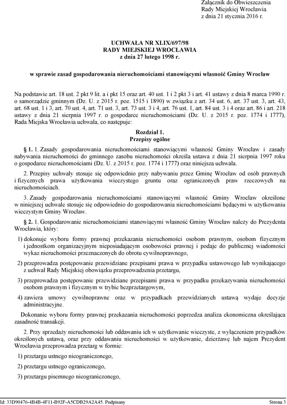 41 ustawy z dnia 8 marca 1990 r. o samorządzie gminnym (Dz. U. z 2015 r. poz. 1515 i 1890) w związku z art. 34 ust. 6, art. 37 ust. 3, art. 43, art. 68 ust. 1 i 3, art. 70 ust. 4, art. 71 ust. 3, art. 73 ust.