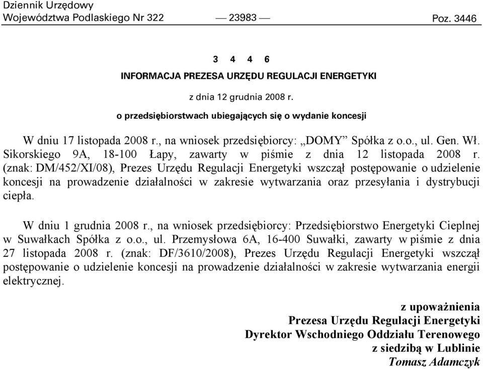 Sikorskiego 9A, 18-100 Łapy, zawarty w piśmie z dnia 12 listopada 2008 r.