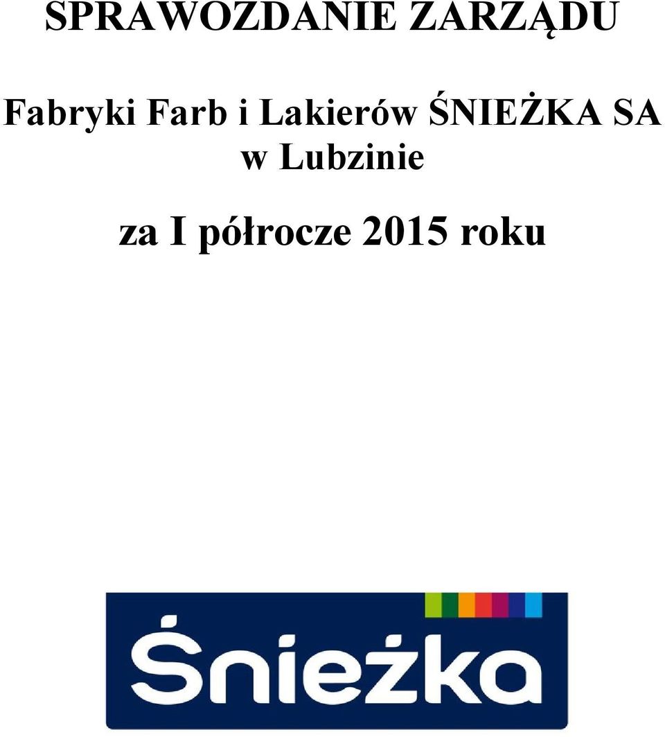 Lakierów ŚNIEŻKA SA w