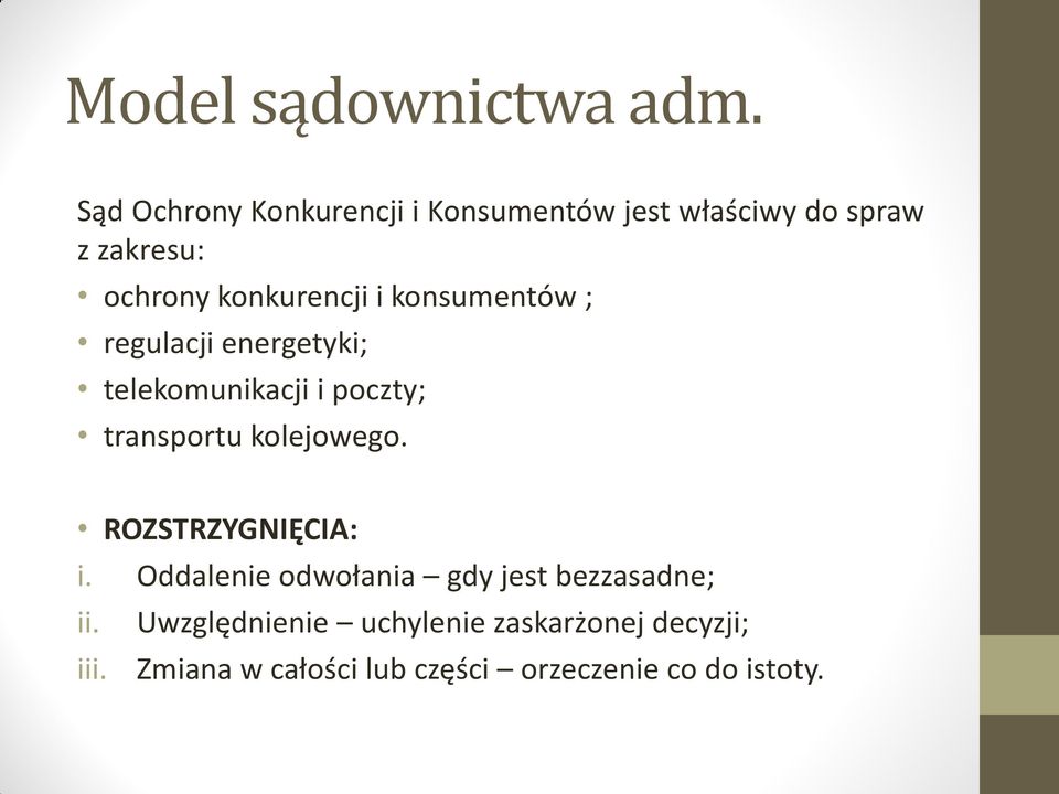 i konsumentów ; regulacji energetyki; telekomunikacji i poczty; transportu kolejowego.