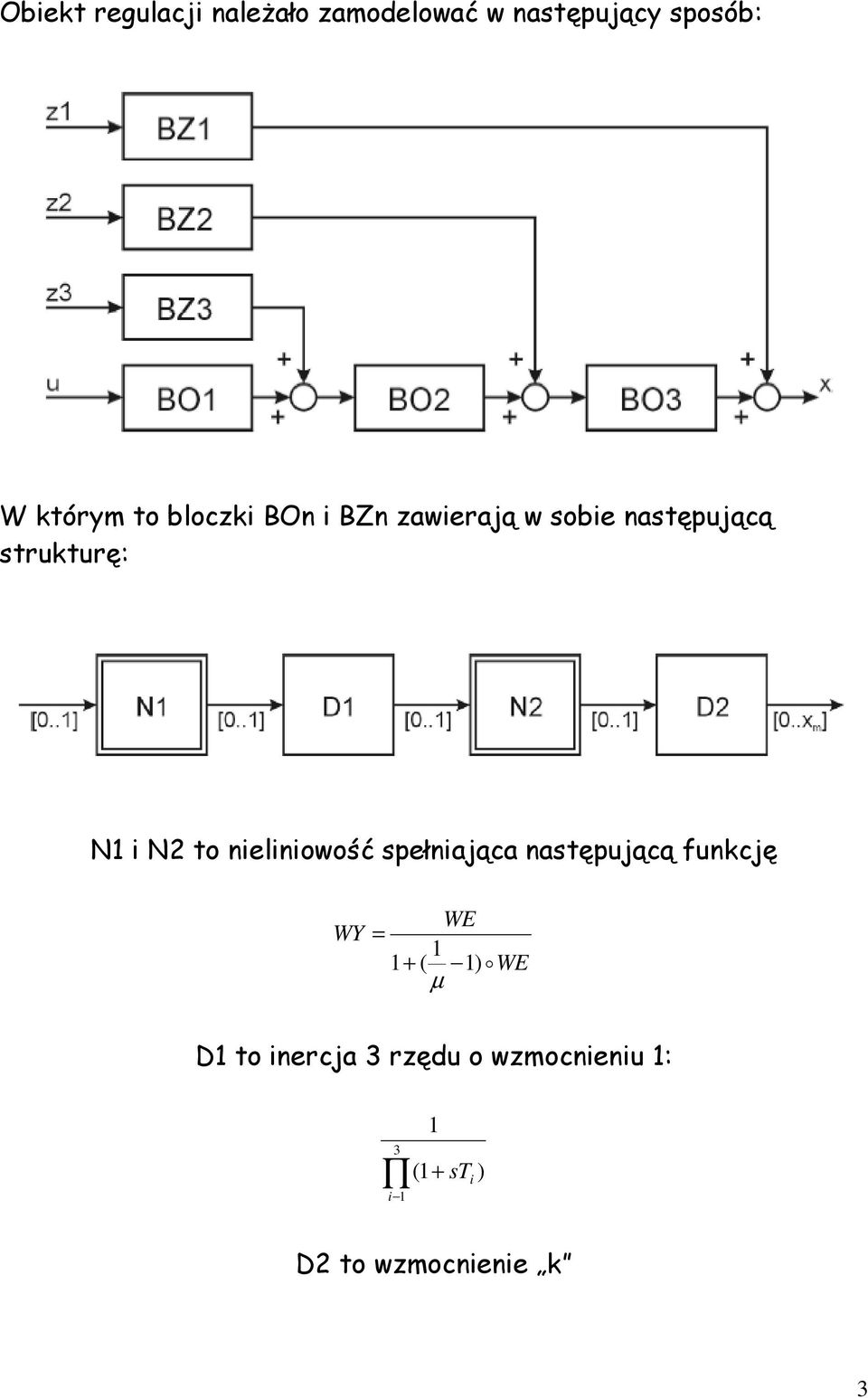 nieliniowość spełniająca następującą funkcję WY WE = 1 1+ ( 1)o WE µ D1