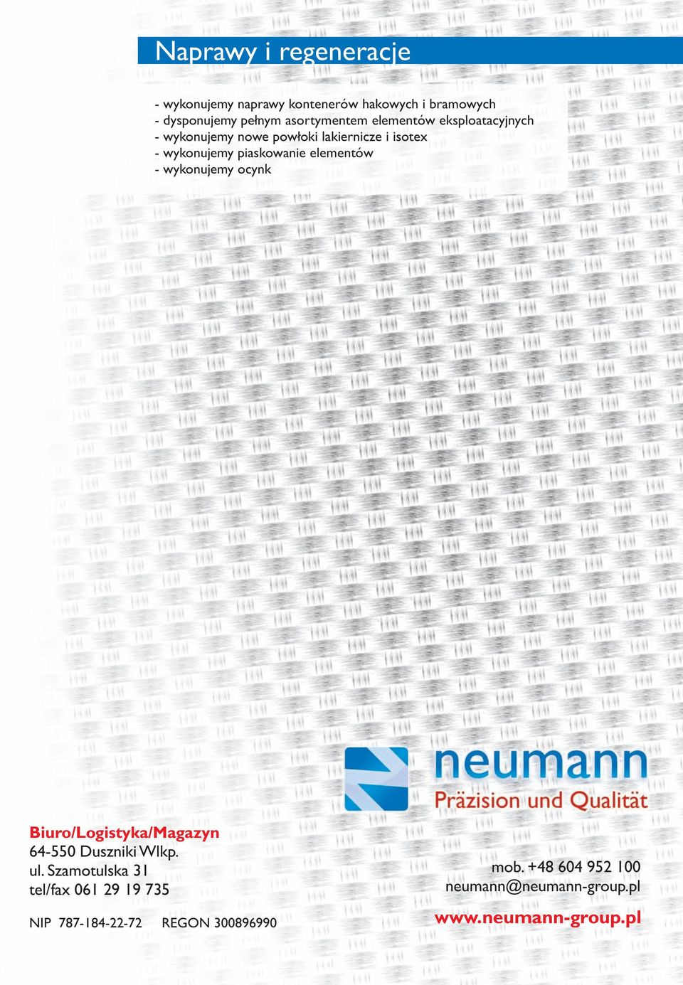 piaskowanie elementów - wykonujemy ocynk Biuro/Logistyka/Magazyn 64-550 Duszniki Wlkp. ul.