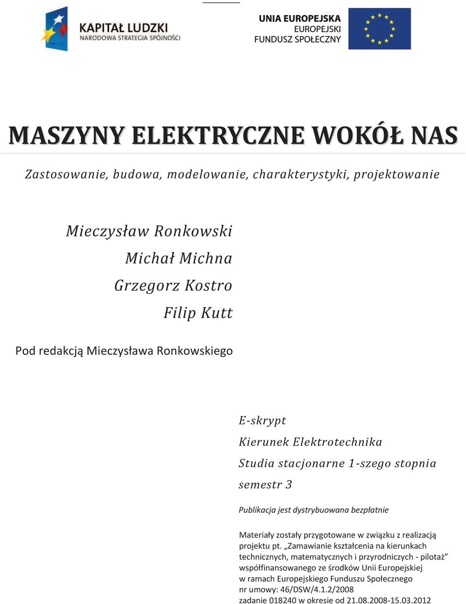 bezpłatnie Materiały zostały przygotowane w związku z realizacją projektu pt.