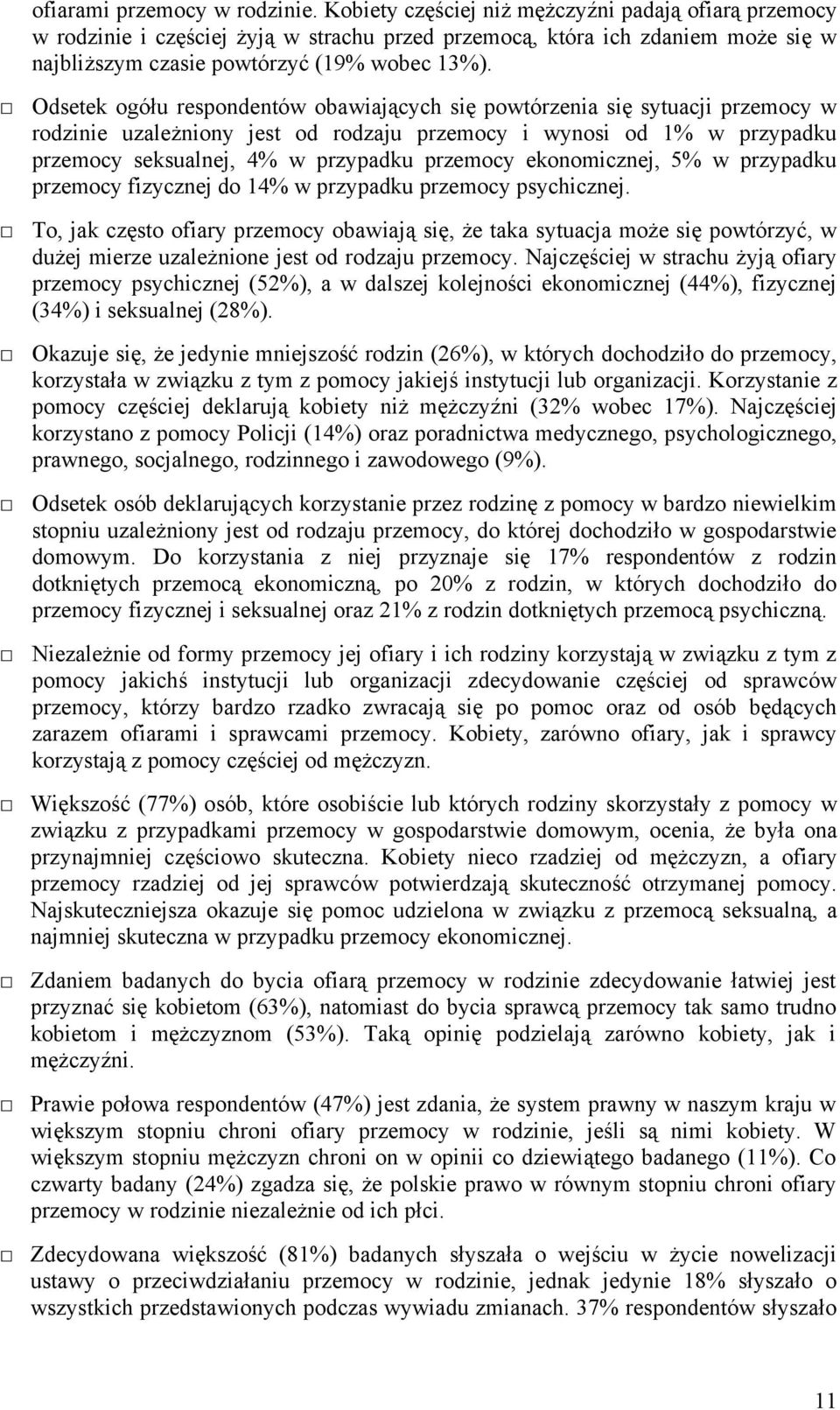 ekonomicznej, 5% w przypadku przemocy fizycznej do 14% w przypadku przemocy psychicznej.