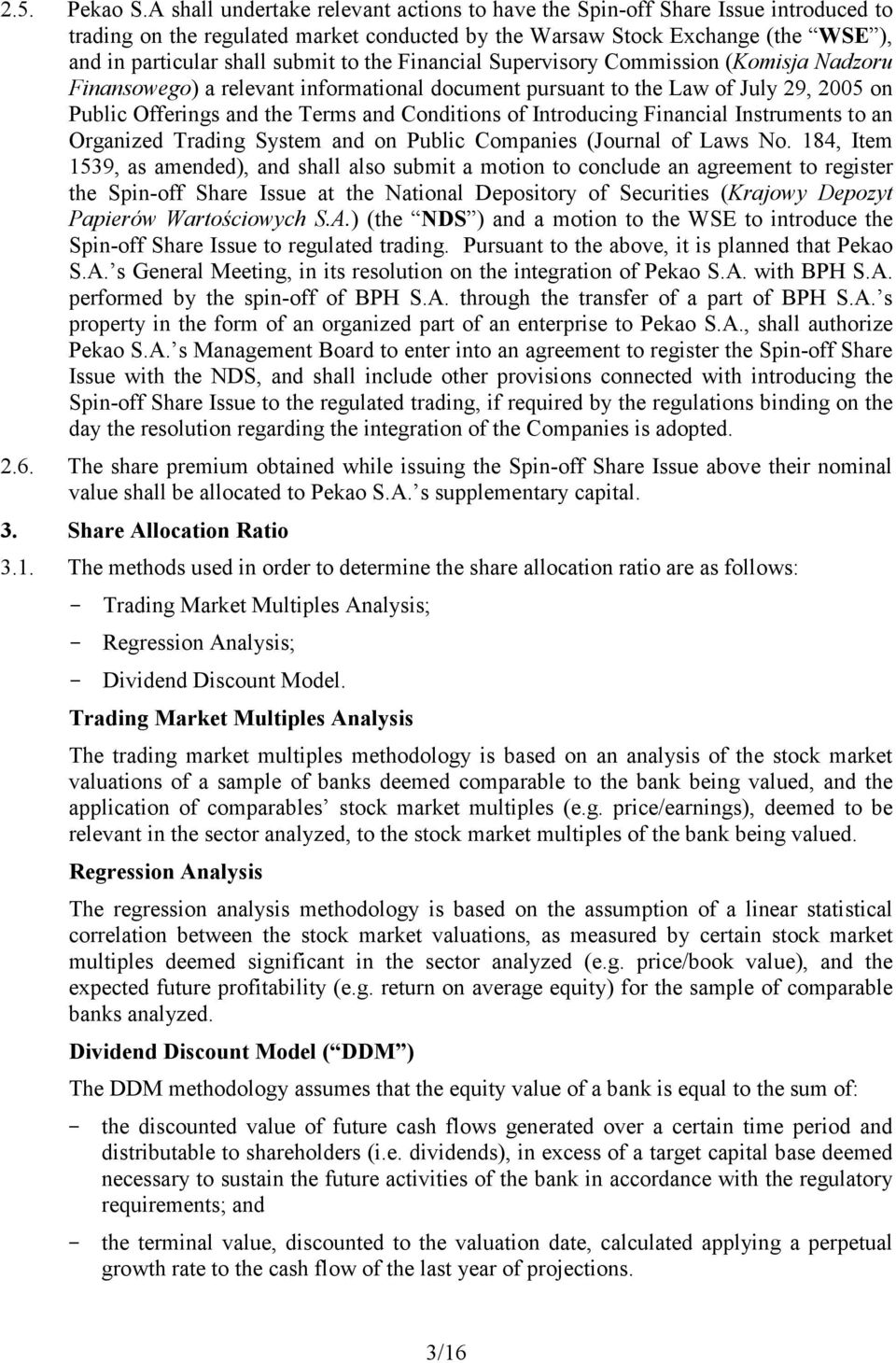 the Financial Supervisory Commission (Komisja Nadzoru Finansowego) a relevant informational document pursuant to the Law of July 29, 2005 on Public Offerings and the Terms and Conditions of