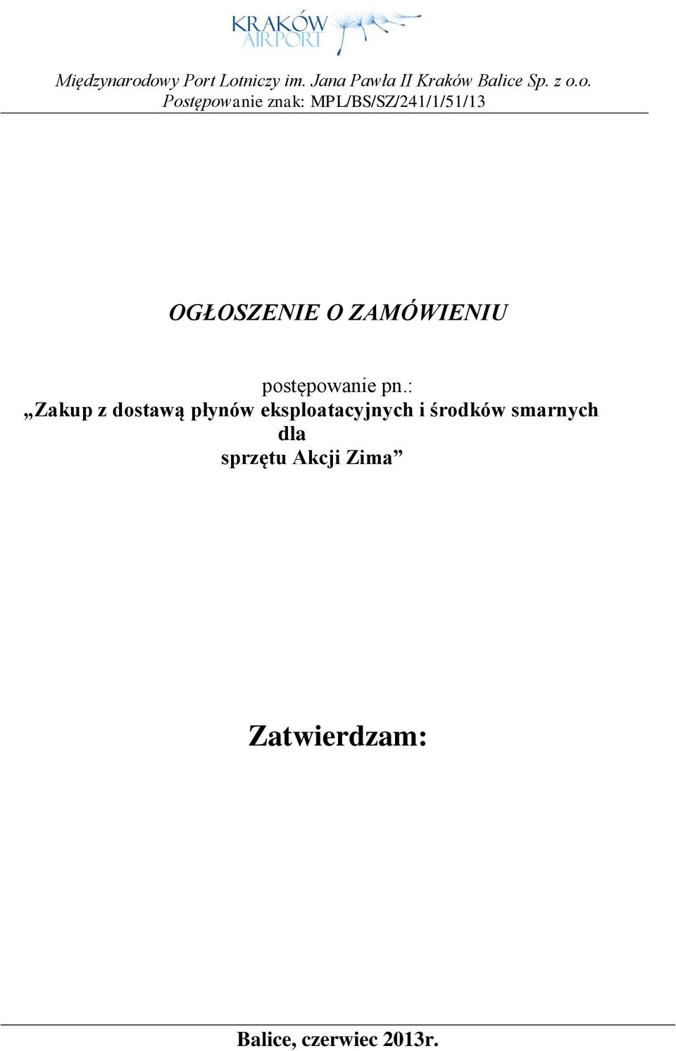 o. OGŁOSZENIE O ZAMÓWIENIU postępowanie pn.