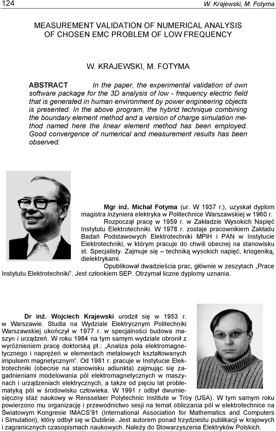 presented. In the above program, the hybrd technque combnng the boundary element method and a verson of charge smulaton method named here the lnear element method has been employed.