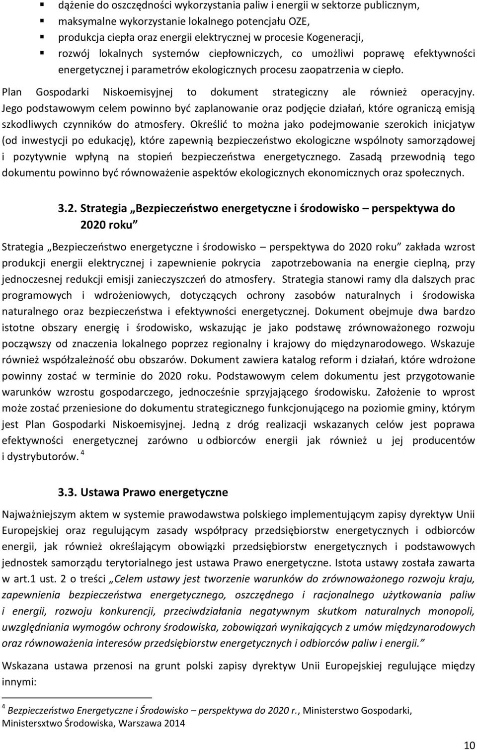 Plan Gospodarki Niskoemisyjnej to dokument strategiczny ale również operacyjny.