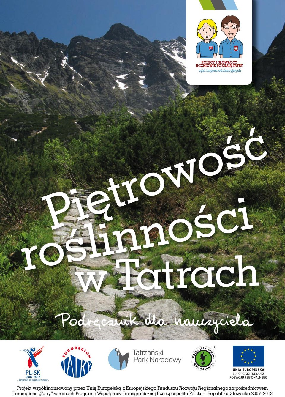 za pośrednictwem Euroregionu Tatry w ramach Programu Współpracy