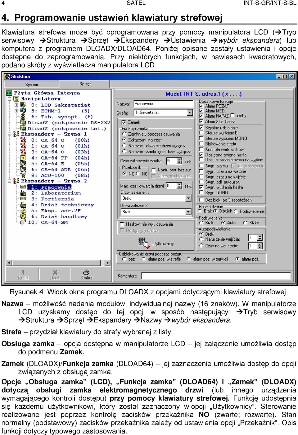 komputera z programem DLOADX/DLOAD64. Poniżej opisane zostały ustawienia i opcje dostępne do zaprogramowania.