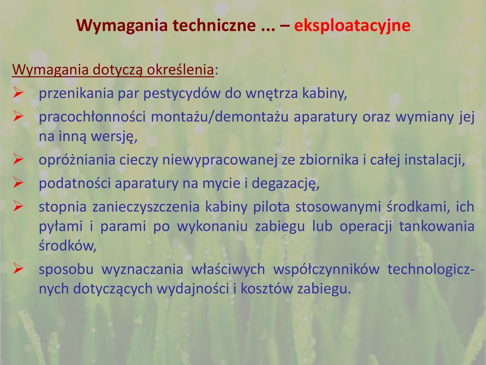 aparatury oraz wymiany jej na inną wersję, opróżniania cieczy niewypracowanej ze zbiornika i całej instalacji, podatności aparatury na