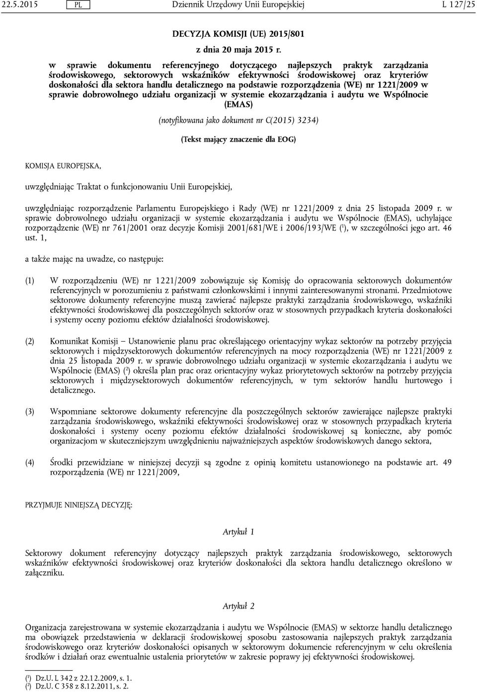 detalicznego na podstawie rozporządzenia (WE) nr 1221/2009 w sprawie dobrowolnego udziału organizacji w systemie ekozarządzania i audytu we Wspólnocie (EMAS) (notyfikowana jako dokument nr C(2015)