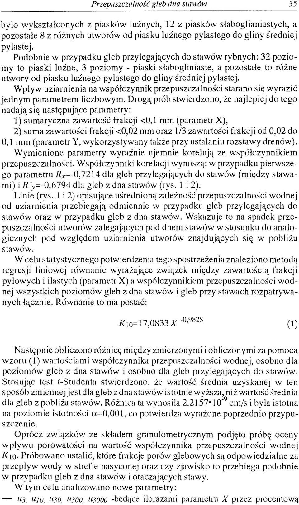 pylastej. Wpływ uziarnienia na współczynnik przepuszczalności starano się wyrazić jednym parametrem liczbowym.