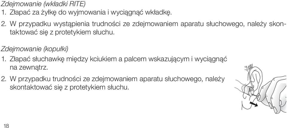 protetykiem słuchu. Zdejmowanie (kopułki) 1.