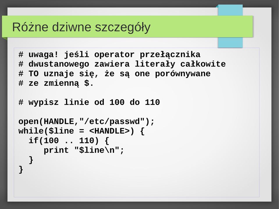 całkowite # TO uznaje się, że są one porównywane # ze zmienną $.