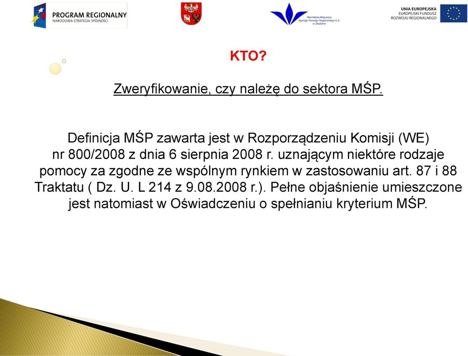 2008 r. uznającym niektóre rodzaje pomocy za zgodne ze wspólnym rynkiem w zastosowaniu art.