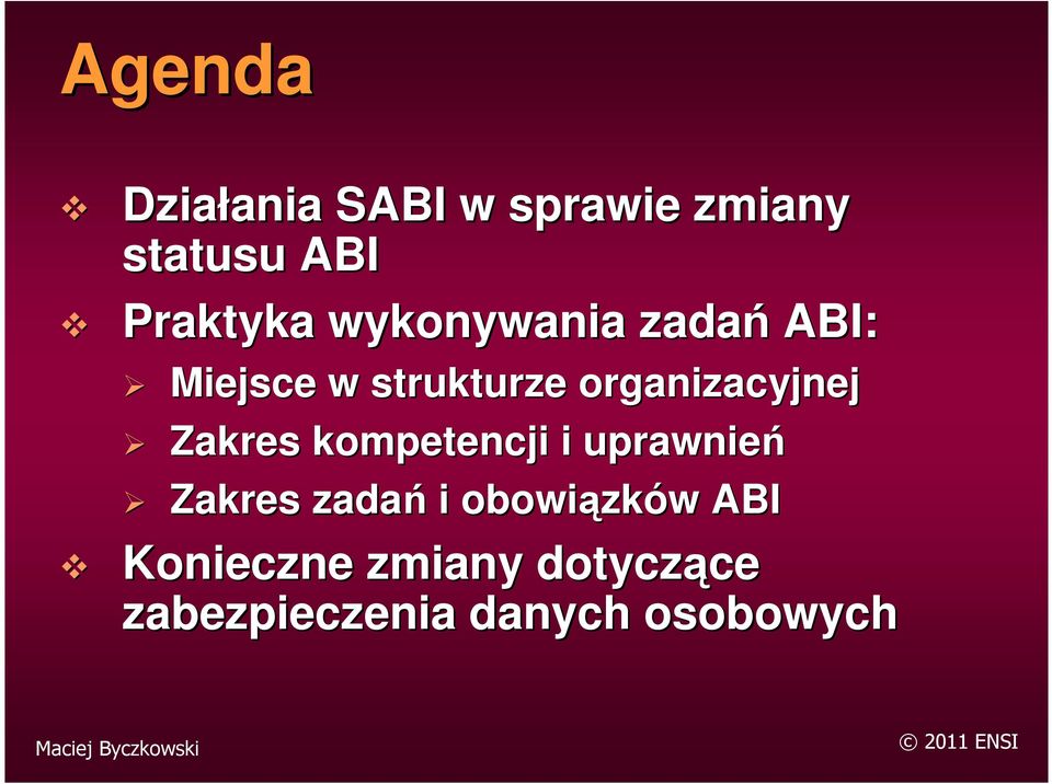 organizacyjnej Zakres kompetencji i uprawnień Zakres zadań i