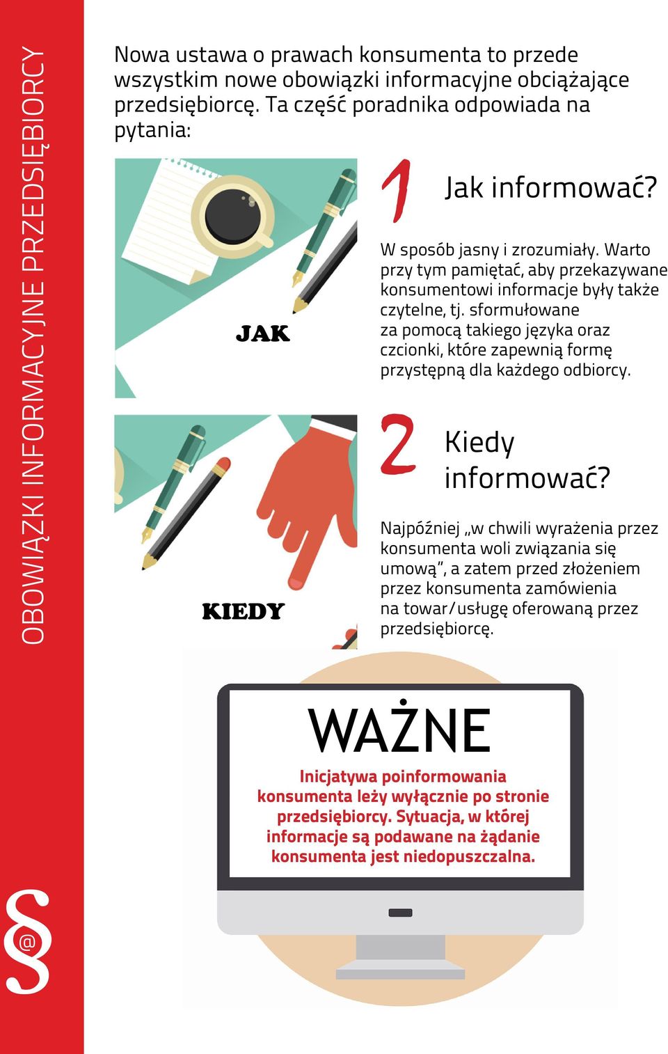 sformułowane za pomocą takiego języka oraz czcionki, które zapewnią formę przystępną dla każdego odbiorcy. Kiedy informować?