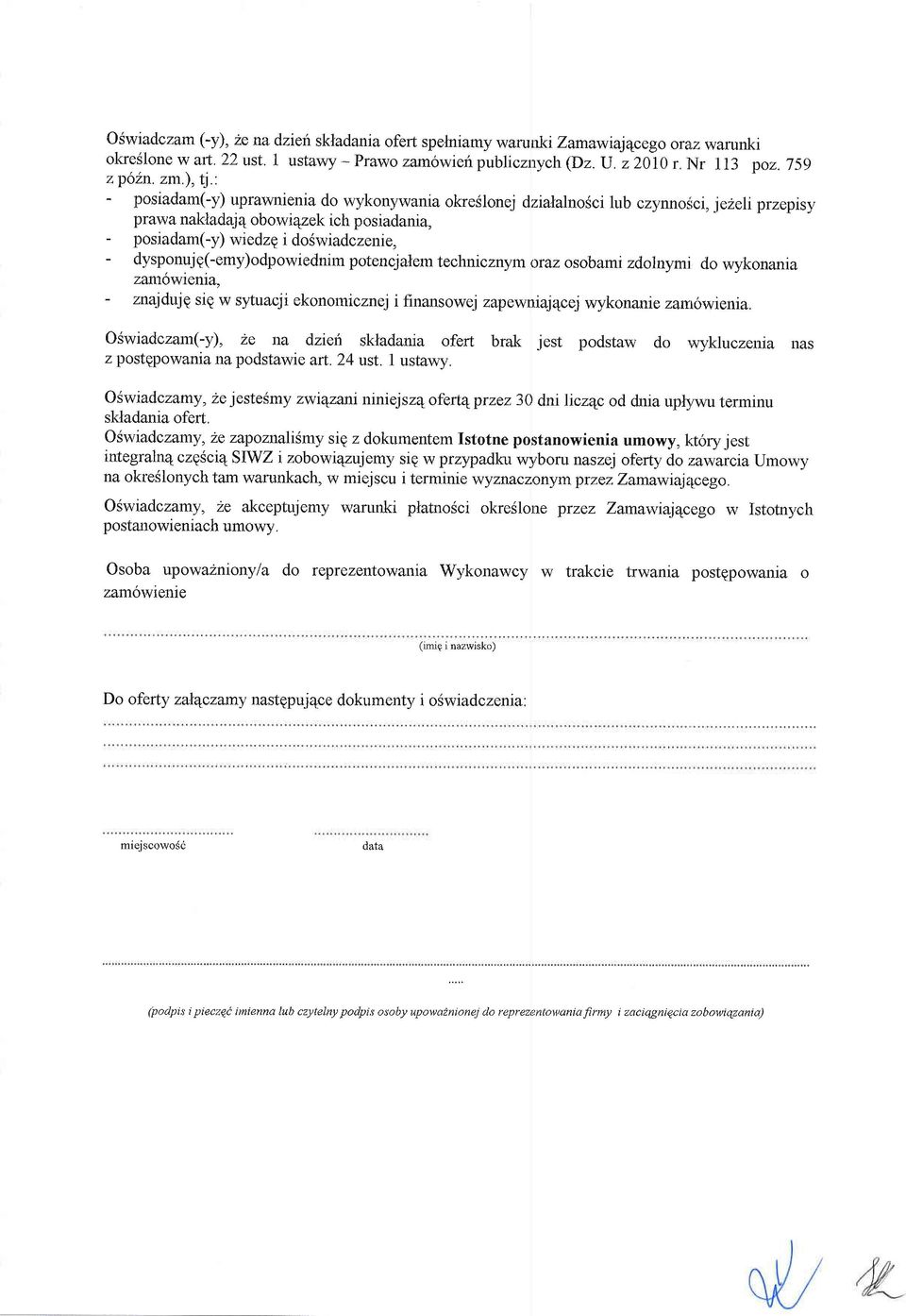 dysponujp(-emy)odpowiednirn potencjatrern technicznym oraz osobami zdolnymi do wykonania zarnowienia, - znajdr4e siq w sytuacji ekonomicznej i finansowej zapewniajqcej wykonanie zarp,wienia.